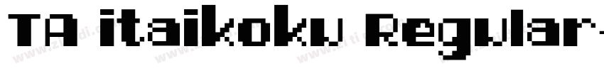 TA itaikoku Regular字体转换